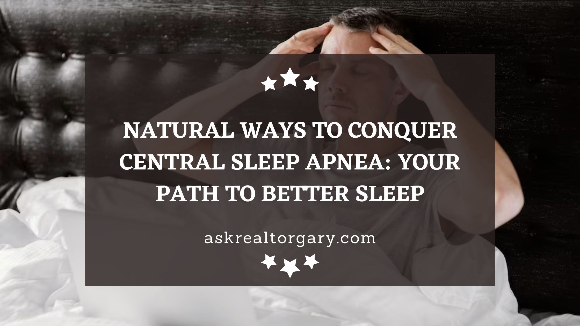 Conquer Central Sleep Apnea