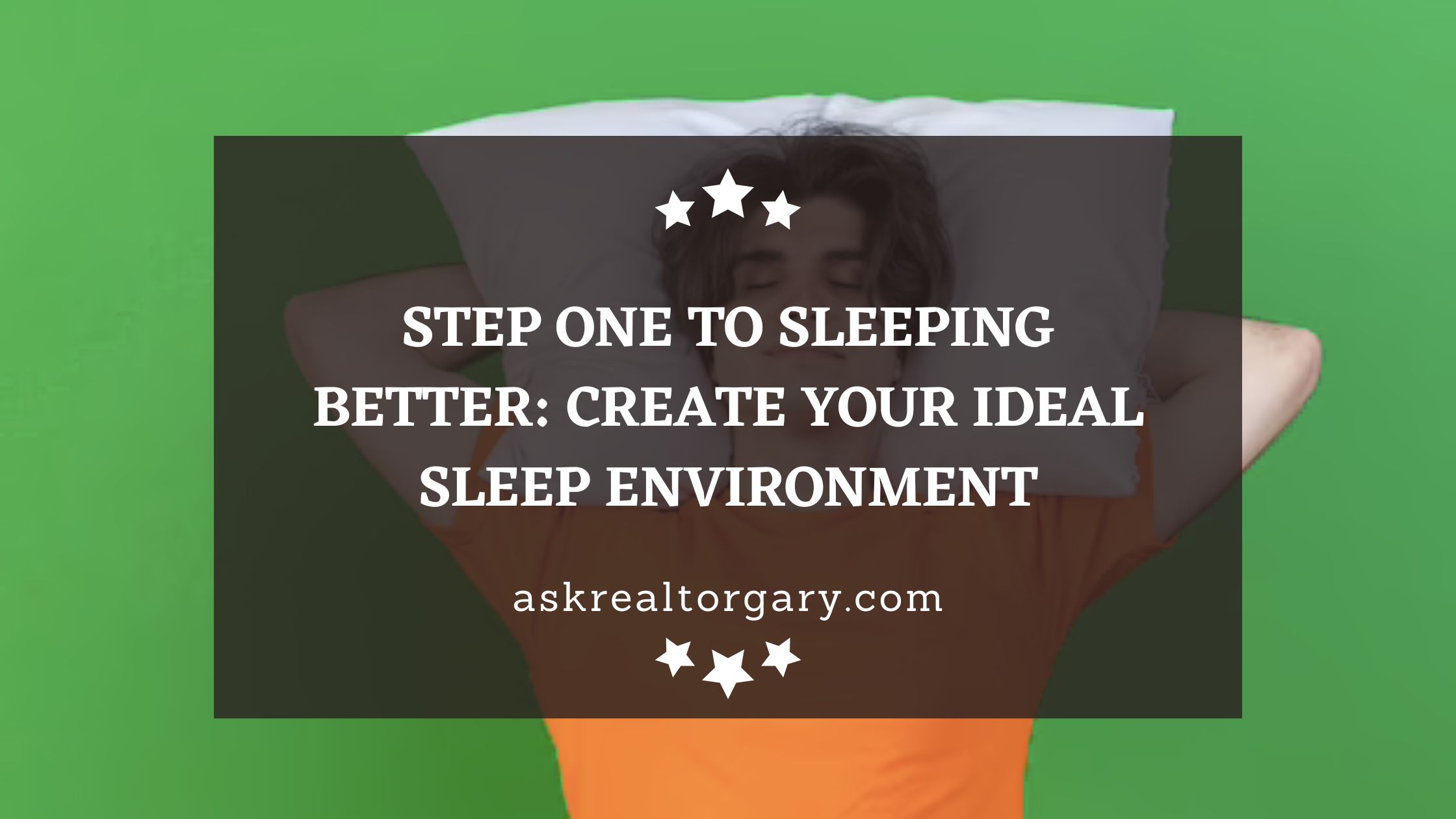 Step One to Sleeping Better
