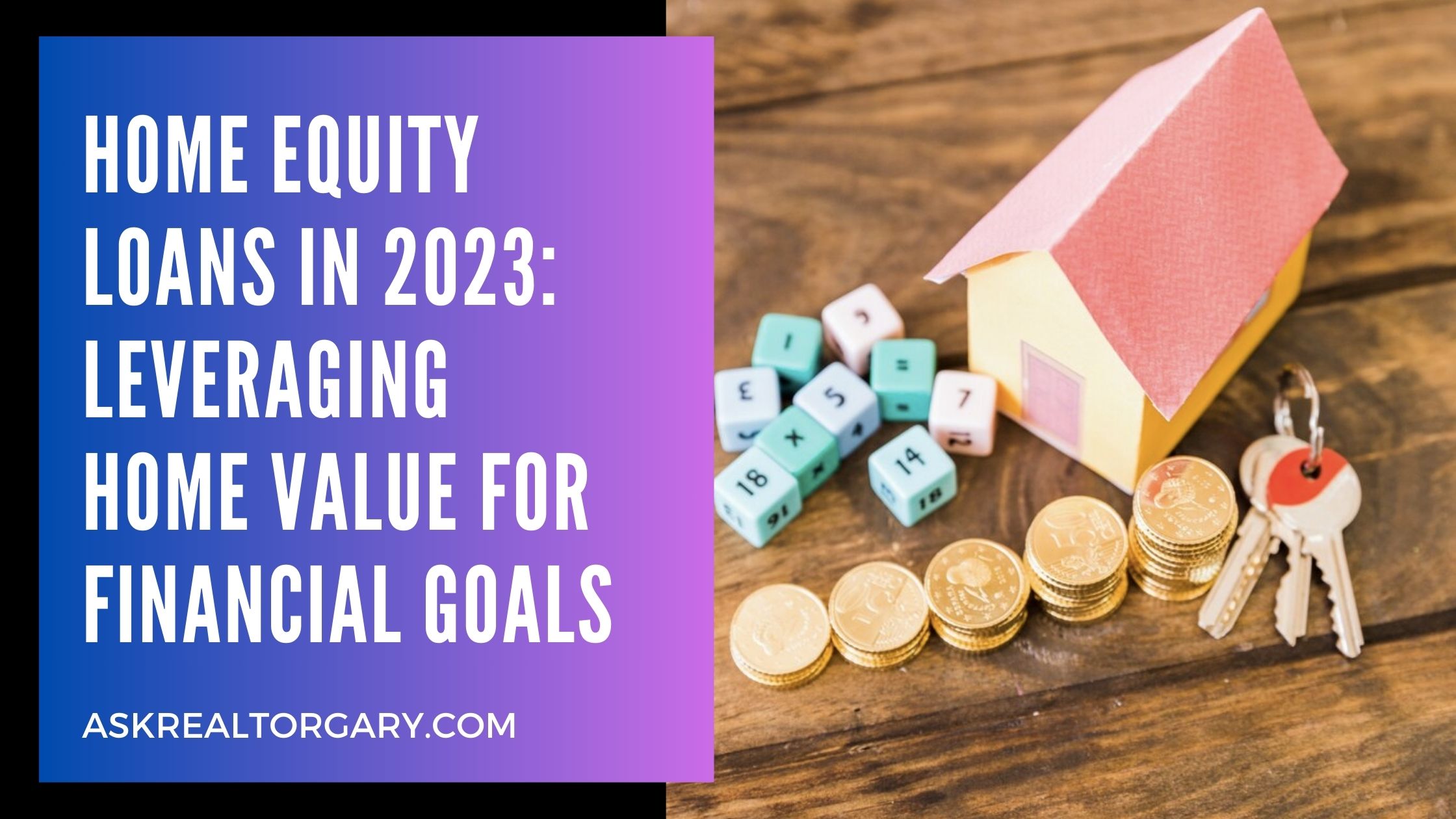 Home Equity Loans in 2023: Leveraging Home Value for Financial Goals